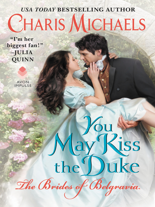 Title details for You May Kiss the Duke by Charis Michaels - Available